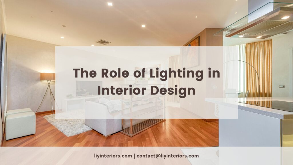 The Role of Lighting in Interior Design