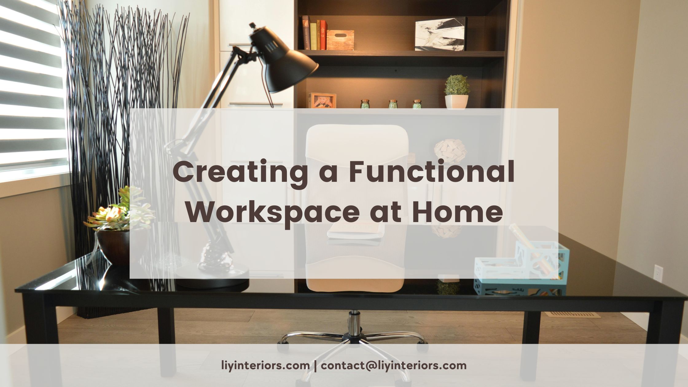 Creating a Functional Workspace at Home